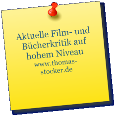 Aktuelle Film- und Bcherkritik auf hohem Niveau www.thomas-stocker.de